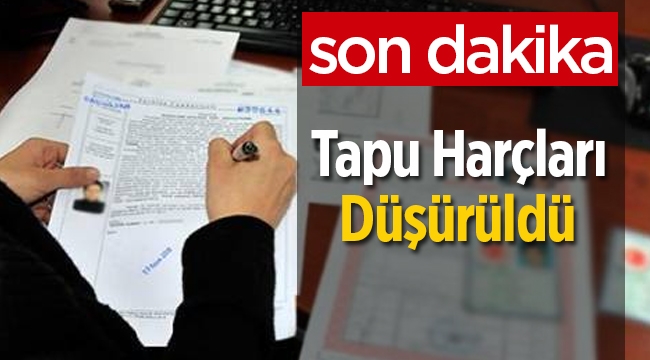 Tapu harcı 30 Eylül 2017'ye kadar binde 15'e düşürüldü