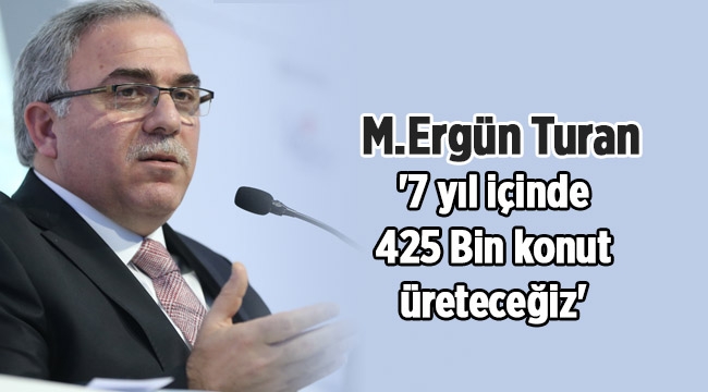 TOKİ Başkanı Turan'dan önemli açıklamalar