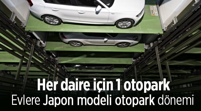 Evlere Japon modeli otopark dönemi