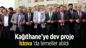 "İstova" Kağıthane projesi temelleri törenle atıldı