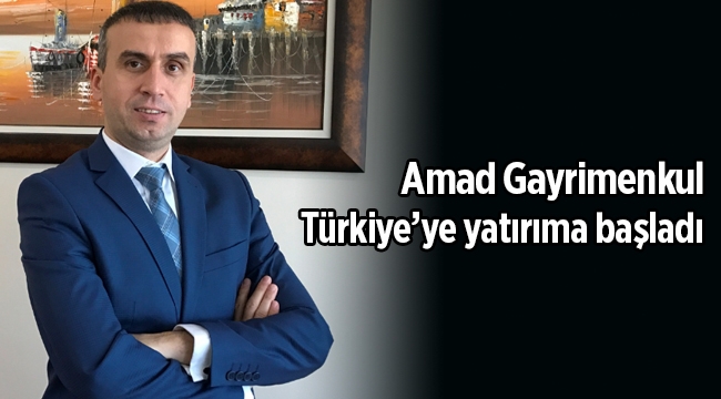 Suudi Arabistanlı Amad Gayrimenkul yatırım için Türkiye'yi seçti