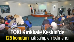 TOKİ Kırıkkale Keskin 2. Etap konutların hak sahipleri belirlendi