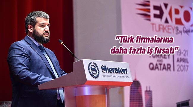 Türk-Katar İş Zirvesi; "Türk firmalarına daha fazla iş fırsatı"