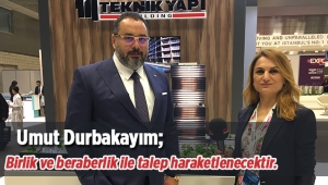 Umut Durbakayım; "Birlik ve beraberlik ile konutta talep haraketlenecektir" - Expo Turkey by Qatar