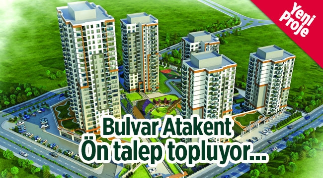 391 konutlu "Bulvar Atakent" lansman öncesi ön satışlara başladı