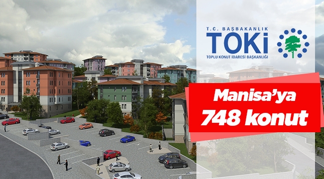 748 konutlu TOKİ Manisa Yunusemre Akgedik projesi başlıyor
