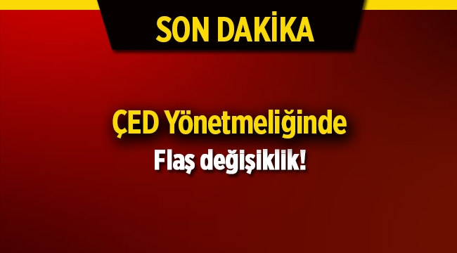 ÇED yönetmeliğinde flaş değişiklik