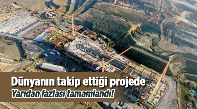 İstanbul 3. Havalimanı yarısından fazlası tamamlandı