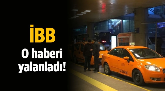 Havalimanlarından tüm taksiler yolcu alamayacak! O habere flaş yalanlama