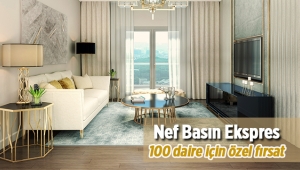 Nef Basın Ekspres projesinde100 daire için kampanya