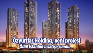 Ödül İstanbul projesi, Özyurtlar Holding güvencesiyle yatırımcısıyla buluşuyor