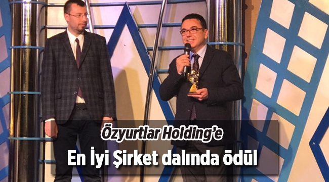 Özyurtlar Holding'e En İyi Şirket dalında ödül