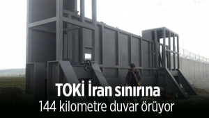 TOKİ, İran sınırı boyunca 144 kilometre duvar örüyor