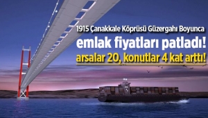 Emlak fiyatları 1915 Çanakkale köprüsü ile katlandı