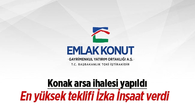 Emlak Konut GYO'nun İzmir Konak 1. Etap arsa satış ihalesi yapıldı