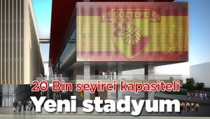 Göztepe'ye Konak'ta 20 bin kişilik yeni stadyum