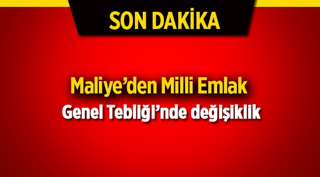 Milli Emlak Genel tebliğinde flaş değişiklik