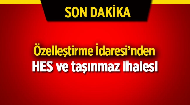 Özelleştirme İdaresi'nden HES ve taşınmaz ihalesi