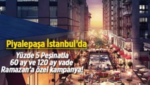 Piyalepaşa İstanbul’da Ramazan ayına özel konut kampanyası