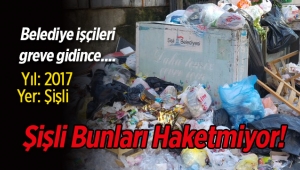 Bu fotoğraf Şişli'de bu sabah çekildi! Çöpler grev nedeniyle toplanamıyor