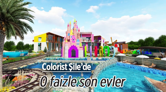 Colorist Şile 'de yaza özel sıfır faizle son evler