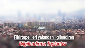Fikirtepelileri yakından ilgilendiren bilgilendirme toplantısı