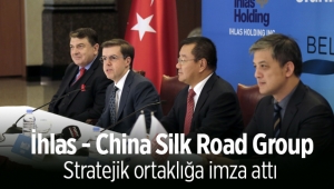İhlas, China Silk Road Group ile stratejik ortaklığa imza attı