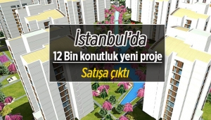İstanbul’da yılın ilk yarısında, 12 Bin konutluk yeni proje satışa çıktı