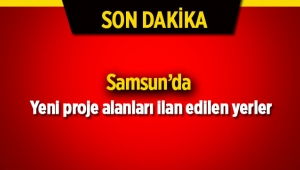 Samsun Çarşamba'da yeni proje alanları ilan edildi