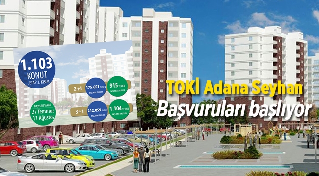 TOKİ Adana Seyhan'da 915 TL taksitle evler için başvuru süreci başlıyor