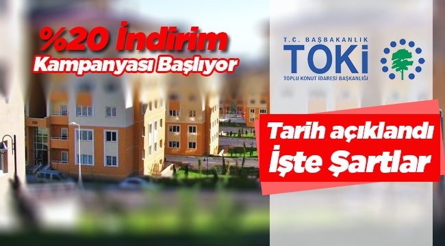 TOKİ ev sahiplerine yüzde 20 indirim müjdesini verdi