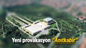 Yeni provakasyon "Anıtkabir"