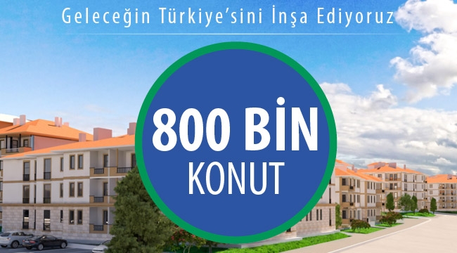 15 yılda TOKİ’den 800 bin konut