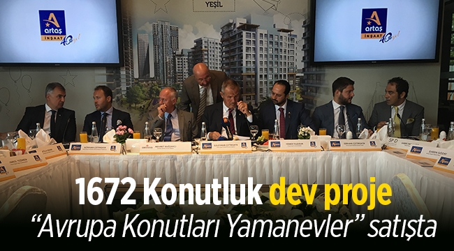 Artaş, 1.2 milyar TL yatırımla İstanbul Anadolu Yakası'na Avrupa Konutları Yamanevler ile adım attı