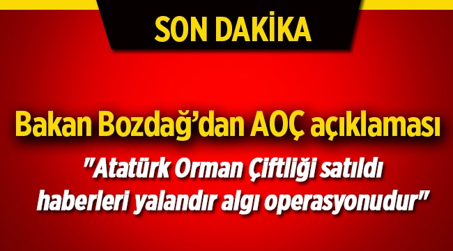 Bozdağ, "Atatürk Orman Çiftliği satıldı haberleri yalandır algı operasyonudur"