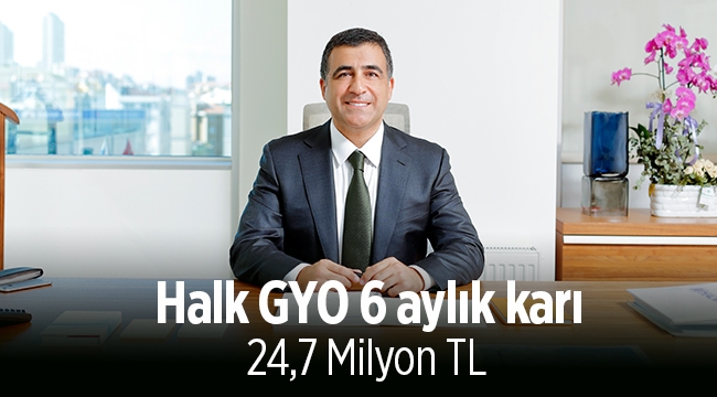 Halk GYO 'nun 6 aylık net karı 24,7 milyon TL