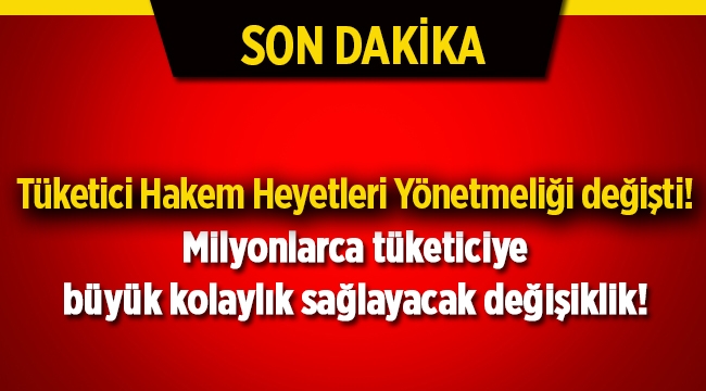Milyonları ilgilendiriyor! Tüketici Hakem Heyetleri Yönetmeliği'nde flaş değişiklik