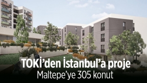 TOKİ'den İstanbul Maltepe’ye 305 konut