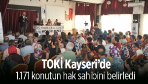 TOKİ Kayseri'de 1.171 konutun kura sonuçları yapılan çekilişle belli oldu
