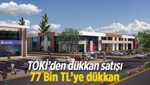 TOKİ Uşak'ta 77 bin liradan başlayan fiyatlarla dükkanlar