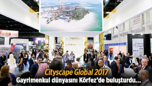 Cityscape Global 2017 gayrimenkul dünyasını Körfez’de buluşturdu