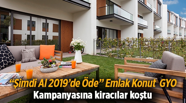 Emlak Konut GYO “Şimdi Al 2019’de Öde” dedi kiracılar konut almak için koştu