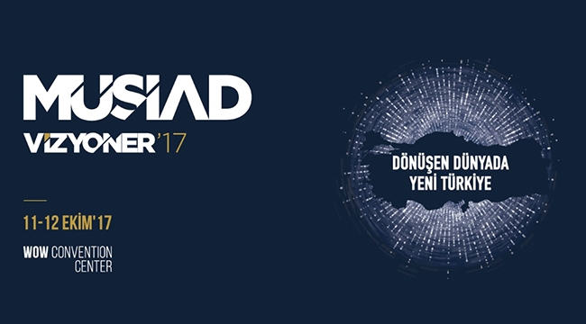 MÜSİAD Vizyoner’17 zirvesi için geri sayım