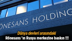 Rönesans 'ın Rusya merkezine baskın !!!