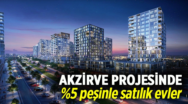 Akzirve Strada Bahçeşehir'de yüzde 5 peşinatla satılık evler