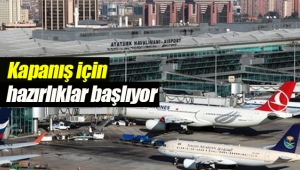 Atatürk Havalimanı'nın kapanışına ilişkin flaş gelişme
