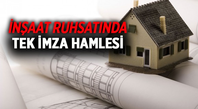 İnşaat ruhastında tek imza hamlesi