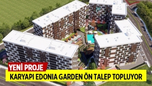 KarYapı ilk projesi Edonia Garden için ön talep topluyor