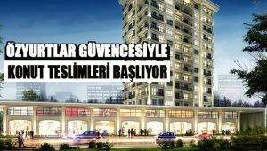 Özyurtlar Holdign Güvencesiyle 'Nota Residence'da konut teslimleri başlıyor