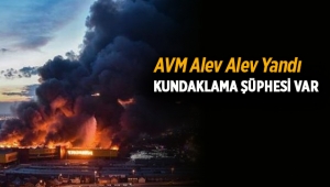 Rusya'daki AVM yangınında kundaklama şüphesi